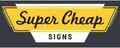 Logo Super Cheap Signs
